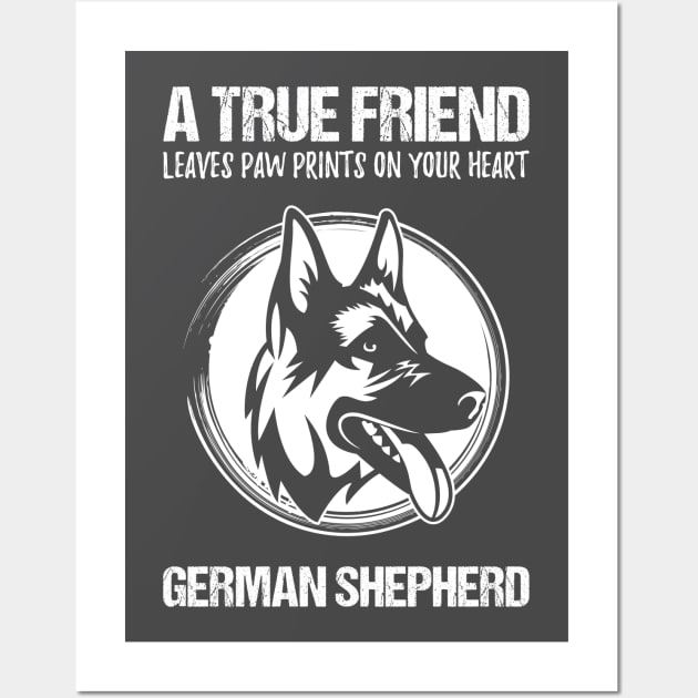 German Shepherd Dog True Friend Heart Gift Present Shirt Wall Art by stearman